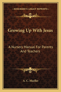 Growing Up With Jesus