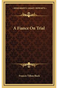 A Fiance on Trial