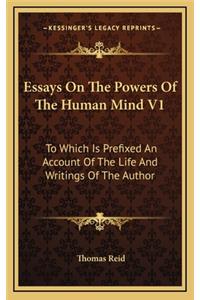 Essays on the Powers of the Human Mind V1