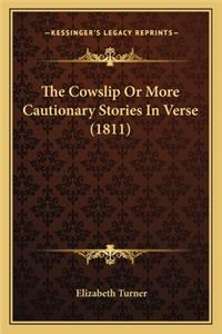 Cowslip Or More Cautionary Stories In Verse (1811)