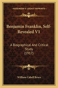 Benjamin Franklin, Self-Revealed V1