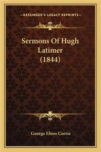Sermons of Hugh Latimer (1844)