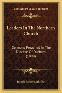 Leaders in the Northern Church