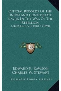 Official Records of the Union and Confederate Navies in the War of the Rebellion