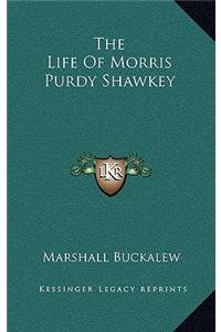 The Life of Morris Purdy Shawkey