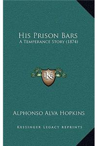 His Prison Bars
