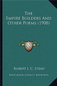 Empire Builders and Other Poems (1908)