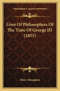Lives Of Philosophers Of The Time Of George III (1855)