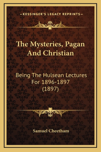 The Mysteries, Pagan and Christian