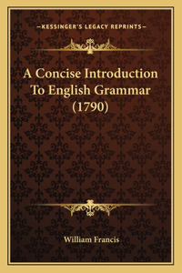 A Concise Introduction To English Grammar (1790)