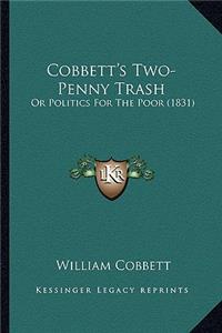 Cobbett's Two-Penny Trash