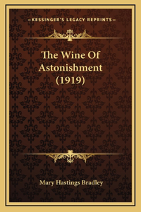 The Wine Of Astonishment (1919)