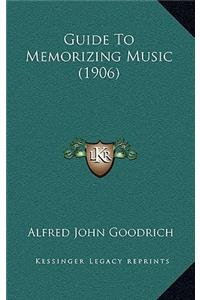 Guide To Memorizing Music (1906)