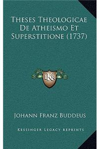 Theses Theologicae De Atheismo Et Superstitione (1737)