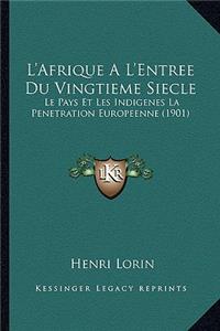 L'Afrique A L'Entree Du Vingtieme Siecle