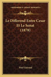 Differend Entre Cesar Et Le Senat (1878)