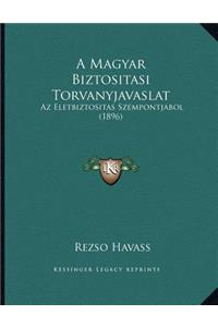 A Magyar Biztositasi Torvanyjavaslat