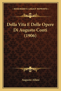 Della Vita E Delle Opere Di Augusto Conti (1906)