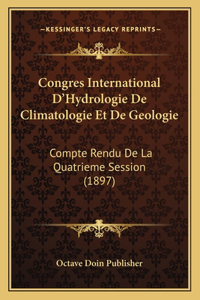 Congres International D'Hydrologie De Climatologie Et De Geologie