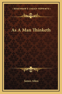 As A Man Thinketh