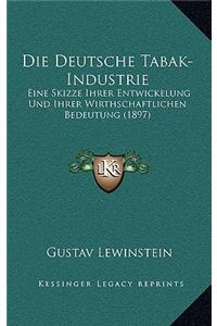 Die Deutsche Tabak-Industrie