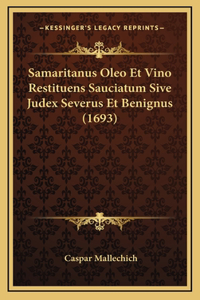Samaritanus Oleo Et Vino Restituens Sauciatum Sive Judex Severus Et Benignus (1693)