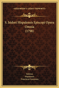 S. Isidori Hispalensis Episcopi Opera Omnia (1798)