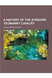 A History of the Ayrshire Yeomanry Cavalry