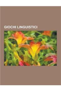 Giochi Linguistici: Giochi Enigmistici, Crittografia Mnemonica, Palindromo, Quadrato del Sator, Parole Crociate, Indovinello, Anagramma, a