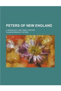 Peters of New England; A Genealogy, and Family History