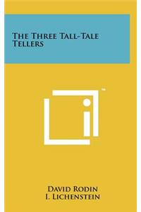 The Three Tall-Tale Tellers