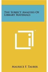 The Subject Analysis of Library Materials