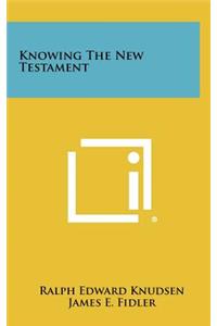 Knowing the New Testament