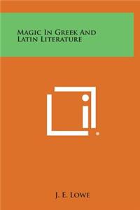 Magic in Greek and Latin Literature