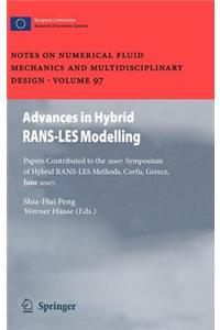 Advances in Hybrid Rans-Les Modelling: Papers Contributed to the 2007 Symposium of Hybrid Rans-Les Methods, Corfu, Greece, 17-18 June 2007