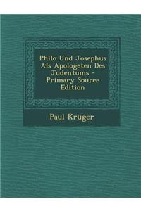 Philo Und Josephus ALS Apologeten Des Judentums