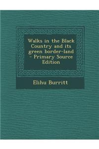 Walks in the Black Country and Its Green Border-Land