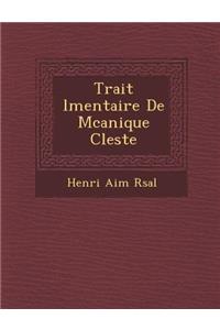Trait L Mentaire de M Canique C Leste