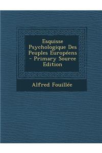 Esquisse Psychologique Des Peuples Europeens