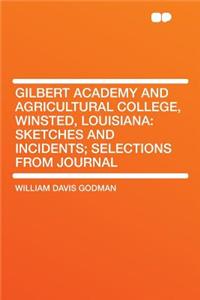 Gilbert Academy and Agricultural College, Winsted, Louisiana