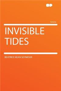 Invisible Tides