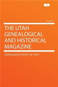 The Utah Genealogical and Historical Magazine Volume 3