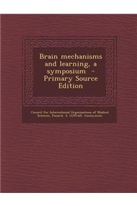 Brain Mechanisms and Learning, a Symposium