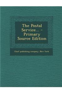 The Postal Service... - Primary Source Edition