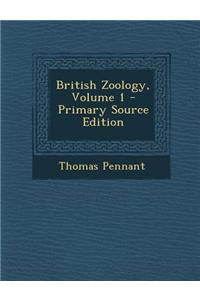 British Zoology, Volume 1 - Primary Source Edition