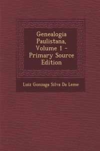 Genealogia Paulistana, Volume 1