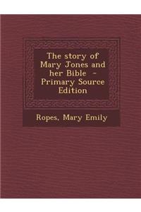 The Story of Mary Jones and Her Bible