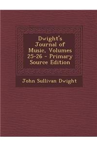 Dwight's Journal of Music, Volumes 25-26 - Primary Source Edition