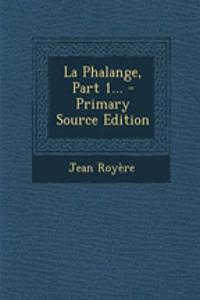 La Phalange, Part 1...