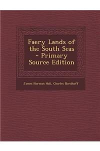 Faery Lands of the South Seas - Primary Source Edition